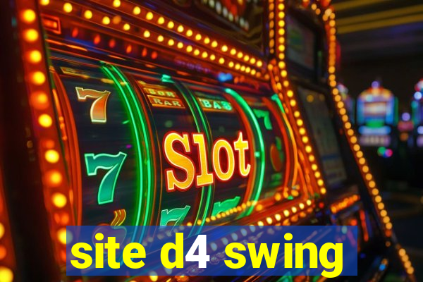 site d4 swing